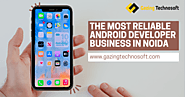 The most reliable Android developer business in Noida - Quora