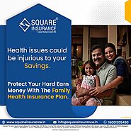 The health insurance policy of the family| Squareinsurance