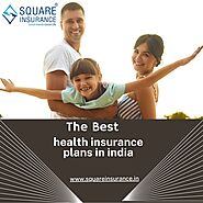 Best Health Insurance Plans In India | Squareinsurance