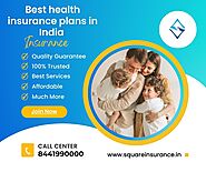 Best health insurance plans in India