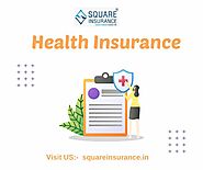 Best Health Insurance Plans In India | Squareinsurance