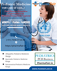 Pediatric PCD Franchise Company in India | Pediatric Medicine PCD Price in India | PharmaFlair