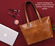 The Best Ways in which Leather Totes make your Weekend Trips Worthwhile