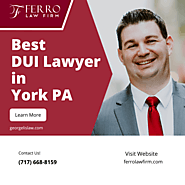 Best DUI Lawyer in York PA | Ferro Law Firm