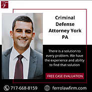 Best Criminal Defense Attorney in York PA | Ferro Law Firm