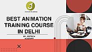 BEST ANIMATION TRAINING COURSE IN DELHI