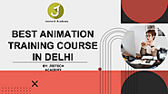 BEST ANIMATION TRAINING COURSE IN DELHI