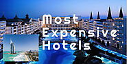 These are the 10 most expensive hotels in the world:-