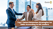 Top 7 Talent Retention Strategies For SMEs According to HR Leaders