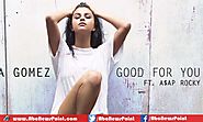 Selena Gomez's New Track 'Good For You' Leaked Online, Reports