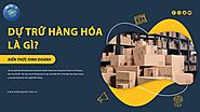 Dự trữ hàng hóa là gì? Tại sao cần phải dự trữ hàng hóa