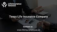 Texas Life Insurance Company Provides Life Insurance Services