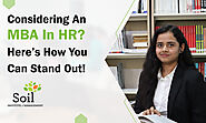 Considering An MBA In HR? Here’s How You Can Stand Out!
