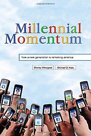 Millennial Momentum: How a New Generation Is Remaking America