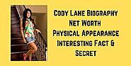 Cody Lane Biography, Early Life, Physical Appreances & Death Secret