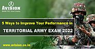 5 Ways to Improve Your Performance in Territorial Army Exam 2022