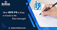 Is IBPS PO Exam Easy to Crack in The First Attempt?