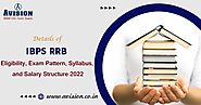 Details of IBPS RRB Exam 2022: Eligibility, Exam Pattern, Syllabus, and Salary Structure