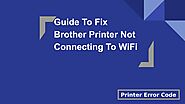 Brother Printer Not Connecting To WiFi by marrycosta - Issuu