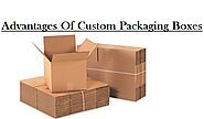 Advantages Of Custom Packaging Boxes