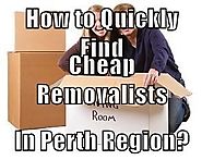 How to Quickly Find Cheap Removalists in Perth Region?