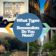 What Types of Removalists Do You Need?