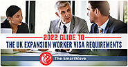 Experts at The SmartMove2UK share a guide to the newly announced route - UK Expansion Worker visa requirements and ho...