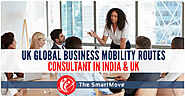 5 Global Business Mobility Routes - Explained by India’s leading UK immigration firm - The SmartMove2UK