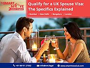 Qualify for a UK Spouse Visa - 2022 : The Specifics Explained