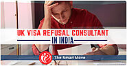 UK Visa Refusal Appeal Consultant in India - The SmartMove2UK!
