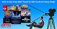 How to Get Free AMC Theatres Gift Cards in 3 Easy Steps