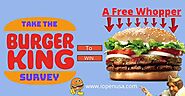 Take the Burger king Survey to Win a Free Whopper or Coupon
