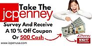 Take the JCPenney Survey and Receive a 10 % off Coupon or 500 Cash