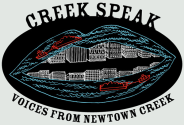 Newtown Creek Alliance " Creek Speak