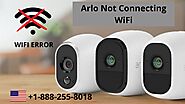 Arlo Not Connecting to WiFi | +1-888-255-8018 | Fix Now