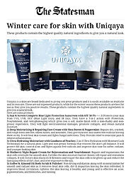 Winter care for skin with Uniqaya - The Statesman - UNIQAYA LIFESTYLE