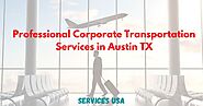 Professional Corporate Transportation Services in Austin TX