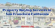 Property Buying Services in San Francisco California | Service USA