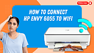 How to Connect HP Envy 6055 to WiFi?