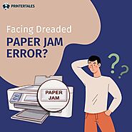 Facing dreaded paper jam issue?