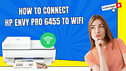 How to Connect HP Envy Pro 6455 to WiFi? | Printer Tales