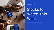 Stocks on the ASX To Watch This Week [1 August 22] - MF & Co.