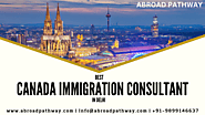 Best Immigration Visa Consultants in Delhi - Canada PR Experts