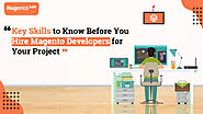 Key Skills to Know Before You Hire Magento Developers for Your Project