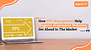 How PPC Management Help Magento Ecommerce Websites Get Ahead In The Market