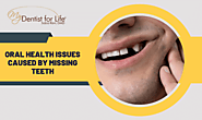 5 Oral Health Issues Caused by Missing Teeth