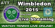 Wimbledon 2015 Live Streaming Tennis Channel Scores Online free Espn
