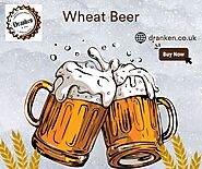 Wheat Beer: An Iconic Drink Available Online | Dranken.co.uk