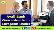 Avail Bank Guarantee from European Banks – International Bank Guarantee