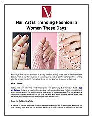 Nail Art is Trending Fashion in Women These Days